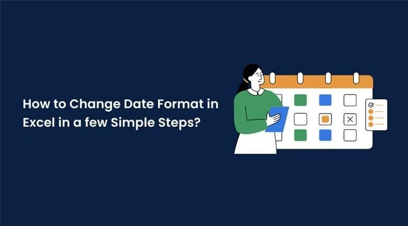 How to Change Date Format in Excel in a Few Simple Steps  